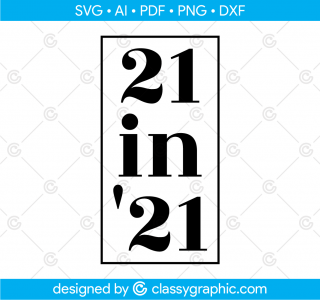 21 in '21 Svg, 21st Birthday Svg, y2k Svg, Birthday Tshirt Svg, Birthday Svg, 21st Birthday Girl, 21st Birthday Boy, Turning 21 in 2021, Y2k