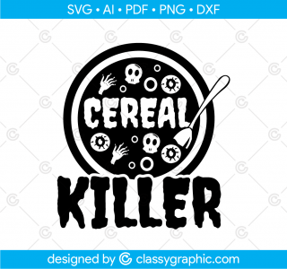 Cereal Killer Svg, Funny Kids Halloween Svg, Cereal Serial Killer Joke T-shirt Design Svg, Halloween Svg, Sarcastic Svg, Cut files Cricut