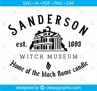 Sanderson Witch Museum Svg, Home of the black flame candle Hocus Pocus, Halloween Shirt Svg Cut File Digital Download Circuit, Png, Dxf, Ai