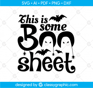 This is some Boo Sheet Svg, Halloween Svg, Boo Sheet Svg, Funny Ghost Halloween Svg, Ghost Svg, Halloween Ghost quote Svg file for Cricut