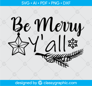 Be Merry Y'all Svg, Christmas Svg, Christmas shirt Svg, Christmas Sublimation Designs, Christmas gift, Christmas Cut Svg files for Cricut