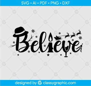 Believe Svg, Christmas Svg, Pine Tree Svg, Santa Believe in Magic Svg, Reindeer Svg, Snowflake Svg, Christmas Shirt Svg Files for Cricut