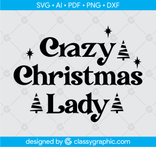 Crazy Christmas Lady Svg, Christmas words Svg, Christmas Gift, Funny Christmas Svg, Holiday Svg, Christmas Jumper Svg, Winter Svg, Png pdf