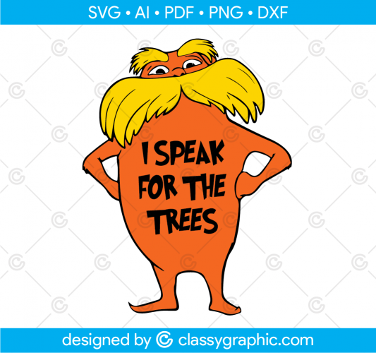 Lorax I Speak For The Trees Svg, Dr Seuss silhouette, Dr cat hat Svg, Funny quotes Svg, Dr Seuss