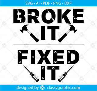 Broke It Fixed It Daddy and Me Svg Cut file set for Father and Child Matching Shirts Broke it Svg Fixed It Svg Cricut Svg Fathers Day Svg