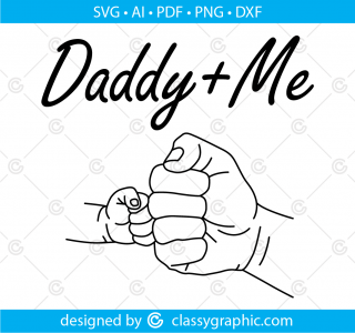 Daddy and me svg, father and son svg, daddy svg, fist pump svg, daddy and son svg, fathers day svg, svg files for cricut, silhouette files