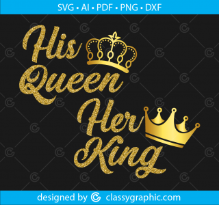 His Queen her King svg, husband and wife svg, king and queen svg, valentine shirt, couples shirts svg, his and hers shirts, queen crown svg