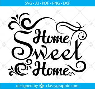 Home Sweet Home Svg, Home Svg File, Farmhouse Svg, Home Svg Quote, Silhouette, Vector Home Decor Svg, Cutting File for Cricut, Home Dxf, Png
