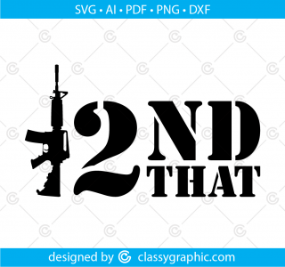 I 2nd that amendment svg, 2nd that svg, Ar15 Rifle svg, gun rifle svg, I second that svg, clipart for Cricut, 2nd that amendment sublimation