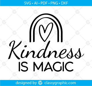 Kindness is magic svg, kind svg, be kind svg, kindness svg, magical svg, be a kind human svg, kindness shirt svg, script font svg, kindness