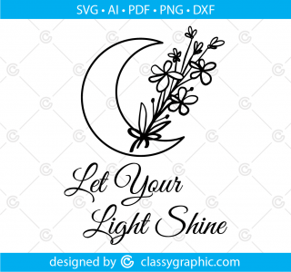 Let Your Light Shine Svg Wildflower Svg Floral Moon Svg for shirts Trendy Womens Shirt Svg for Cricut Quote Shirt Svg wildflower design Svg