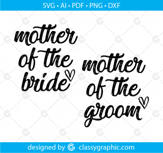 Mother of the bride Svg, Mother of the groom Svg, Wedding Svg Bride Mother of Bride Svg, Groom Svg, Bride Svg, Bride and Groom Svg Bundle