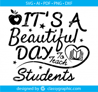 It's A Beautiful Day To Teach Students Svg