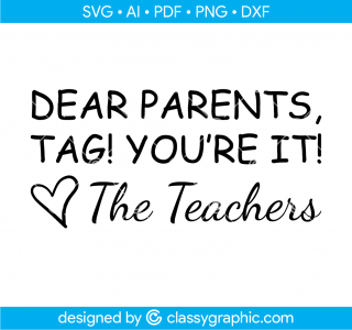 Parents Tag Your It Love Teachers Svg