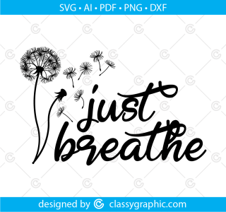 Just Breathe Svg Inspirational Designs